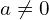  a\ne0 
