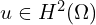  u \in H^{2}(\Omega) 