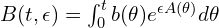  {B(t,\epsilon)=\int_{0}^{t}{b(\theta) e^{\epsilon A(\theta)} d\theta}} 