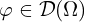 Rendered by QuickLaTeX.com \varphi \in \mathcal{D} (\Omega)