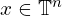  x \in \mathbb{T}^n 