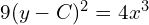  9 (y-C)^2= 4 x^3