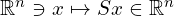 \mathbb{R}^n \ni x \mapsto Sx \in \mathbb{R}^n 