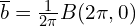  \overline{b}=\frac{1}{2\pi}B(2\pi,0) 