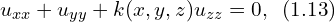  u_{xx}+u_{yy}+ k(x,y,z) u_{zz}=0,\,\,\, (1.13)
