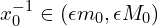  x_{0}^{-1} \in (\epsilon m_{0},\epsilon M_{0}) 