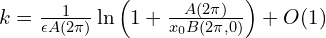  k = \frac{1}{\epsilon A(2\pi)} \ln \left( 1+ \frac{A(2\pi)}{x_{0} B(2\pi,0)} \right) + O(1) 