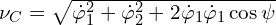  \nu_C = \sqrt{ \dot{\varphi}_1^2 +  \dot{\varphi}_2^2+2 \dot{\varphi}_1 \dot{\varphi}_1  \cos \psi} 