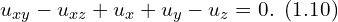  u_{xy}- u_{xz}+ u_{x}+u_{y}-u_{z} = 0.\,\,\, (1.10) 