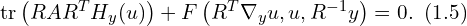  \mathrm{tr} \left( RA R^{T} H_{y}(u) \right) + F \left( R^T \nabla_{y} u,u, R^{-1} y \right) = 0.\,\,\, (1.5) 