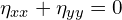  \eta_{xx}+\eta_{yy}=0 