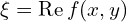  \xi = \mathrm{Re}\, f(x,y) 