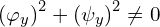  \left( \varphi_y \right)^2 + \left( \psi_y \right)^2 \ne 0 