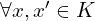  {\forall x ,x'\in K} 
