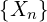  \{ X_{n} \} 