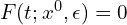  F(t;x^{0},\epsilon)=0 