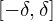  [-\delta,\delta] 