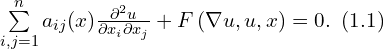  \sum \limits_{i,j=1}^{n} a_{ij}(x) \frac{\partial^2 u}{\partial x_i \partial x_j} + F \left( \nabla u,u,x \right) = 0. \,\,\, (1.1) 