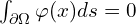  \int_{\partial \Omega} \varphi(x) ds=0 