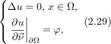 Rendered by QuickLaTeX.com \left\{ \begin{aligned} & \Delta u =0, \, x \in \Omega,\\ & \left. \frac{\partial u}{\partial \vec{\nu}} \right|_{\partial \Omega} = \varphi,\\ \end{aligned} \right.\,\, (2.29)