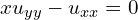  xu_{yy}-u_{xx}=0 