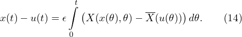 Rendered by QuickLaTeX.com \begin{aligned} & x(t)-u(t) = \epsilon \int \limits_{0}^{t} {\left( X(x(\theta),\theta)-\overline{X}(u(\theta)) \right) d \theta}. \qquad(14)\\ \end{aligned}