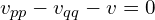  v_{pp}-v_{qq}- v =0 