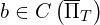  b \in C \left( \overline{\Pi}_{T} \right) 