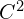  C^2