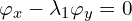  \varphi_x - \lambda_1 \varphi_y =0