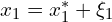  x_1 = x_1^{*} + \xi_1 