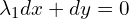  \lambda_1 dx + dy = 0 