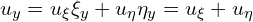  u_{y} = u_{\xi} \xi_{y} + u_{\eta} \eta_{y} = u_{\xi} +u_{\eta} 