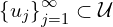 \left\{ u_{j} \right\}_{j=1}^{\infty} \subset \mathcal{U}