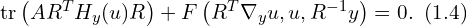  \mathrm{tr} \left( A R^{T} H_{y}(u) R \right) + F \left( R^T \nabla_{y} u,u, R^{-1} y \right) = 0. \,\,\, (1.4) 