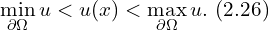  \min \limits_{\partial \Omega} u < u(x) < \max \limits_{\partial \Omega} u.\,\, (2.26) 