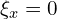  \xi_x=0 
