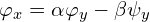 \varphi_{x} = \alpha \varphi_{y} -\beta \psi_{y} 