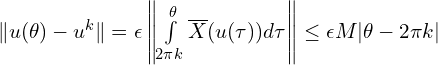  \| u(\theta) - u^{k} \| = \epsilon \left\| \int \limits_{2\pi k}^{\theta} {\overline{X}(u(\tau)) d \tau} \right\| \leq \epsilon M | \theta - 2 \pi k | 