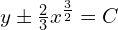  y \pm \frac{2}{3} x^{\frac{3}{2}} =C