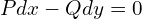  P dx - Q dy=0