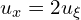  u_{x} = 2 u_{\xi} 