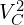  V_C^2 