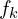  f_{k} 