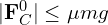  | \mathbf{F}_C^0| \leq \mu mg 