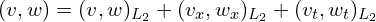  (v,w) = (v,w)_{L_{2}} + (v_x,w_x)_{L_{2}} + (v_{t},w_{t})_{L_{2}} 