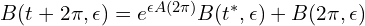  B(t^{}+2\pi,\epsilon)=e^{\epsilon A(2\pi)} B(t^{*},\epsilon)+B(2\pi,\epsilon)