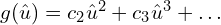  g(\hat{u}) = c_2 \hat{u}^{2} + c_3 \hat{u}^{3} +\ldots 