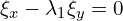  \xi_x - \lambda_1 \xi_y =0 