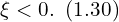  \xi <0.\,\,\, (1.30)